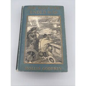 Hollis Godfrey The Man Who Ended War 1908 Science Fiction HC Book